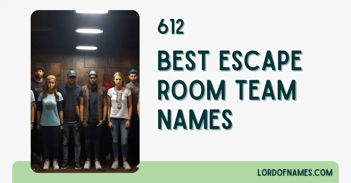 612 Best Escape Room Team Names