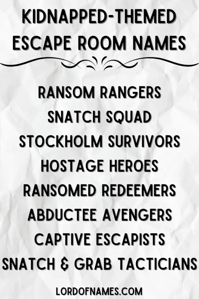 Team Names For Escape Rooms That Are Kidnapped-Themed