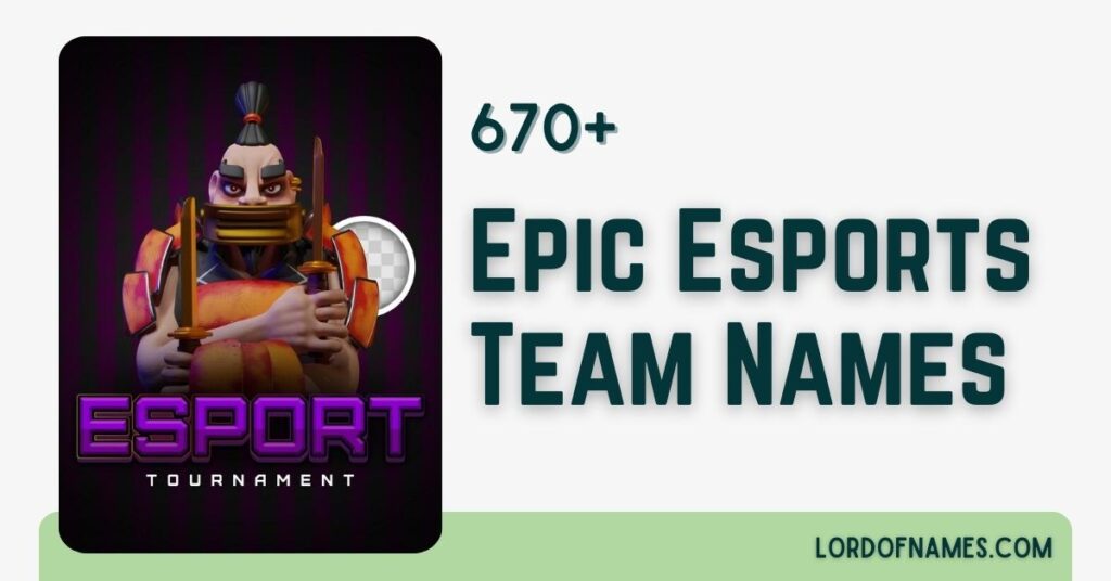 676 Epic Esports Team Names for Your Next Championship Esports Team Names