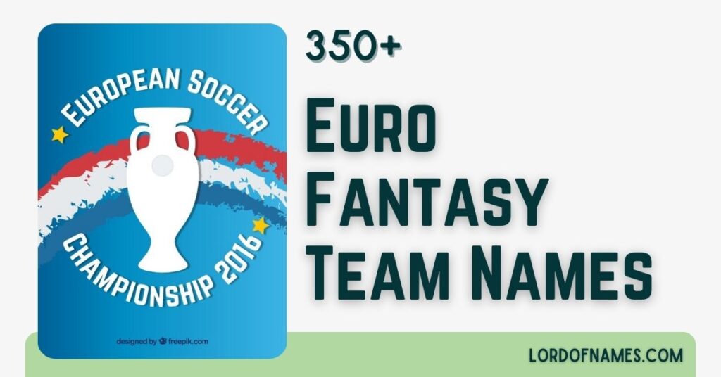 Euro Fantasy Team Names