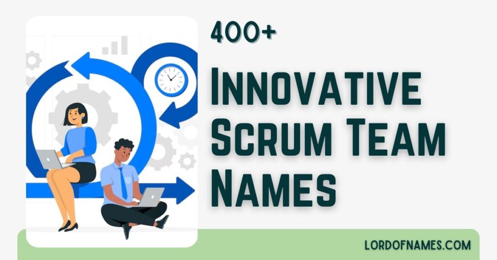 416 Innovative Scrum Team Names Scrum Team Names