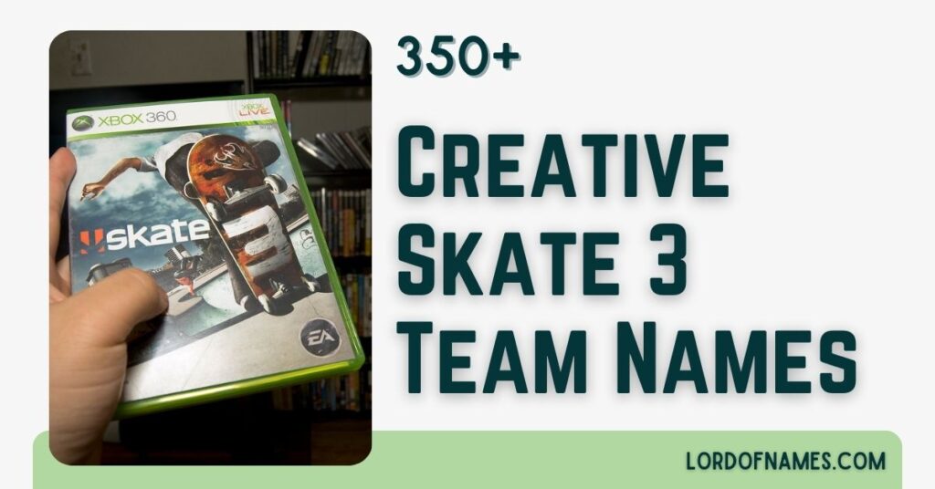 Skate 3 Team Names
