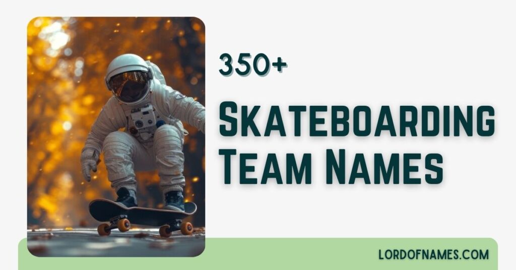 Skateboarding Team Names