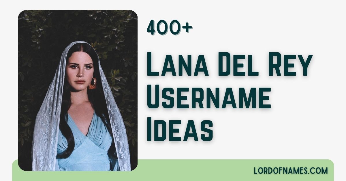 Lana Del Rey Usernames