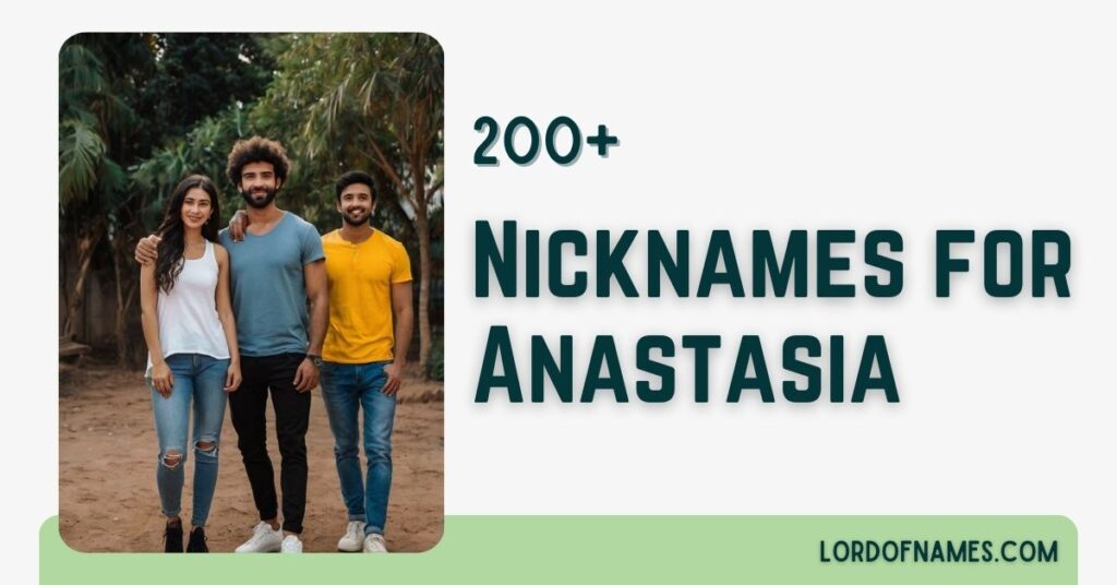 Nicknames for Anastasia