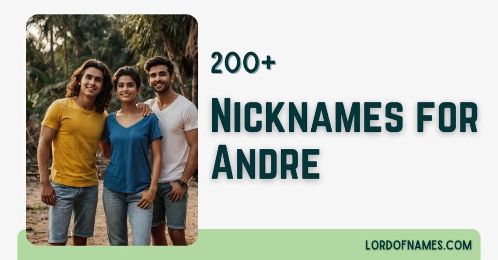 Nicknames for Andre