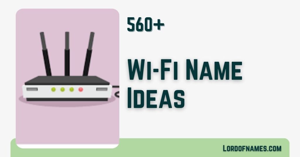 569 Clever & Hilarious Wi-Fi Names That Will Make You Laugh Wi-Fi Names