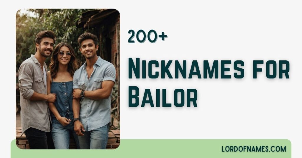 Nicknames for Bailor