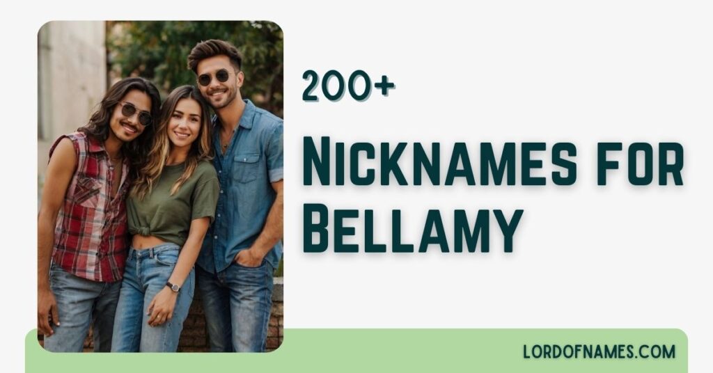 Nicknames for Bellamy
