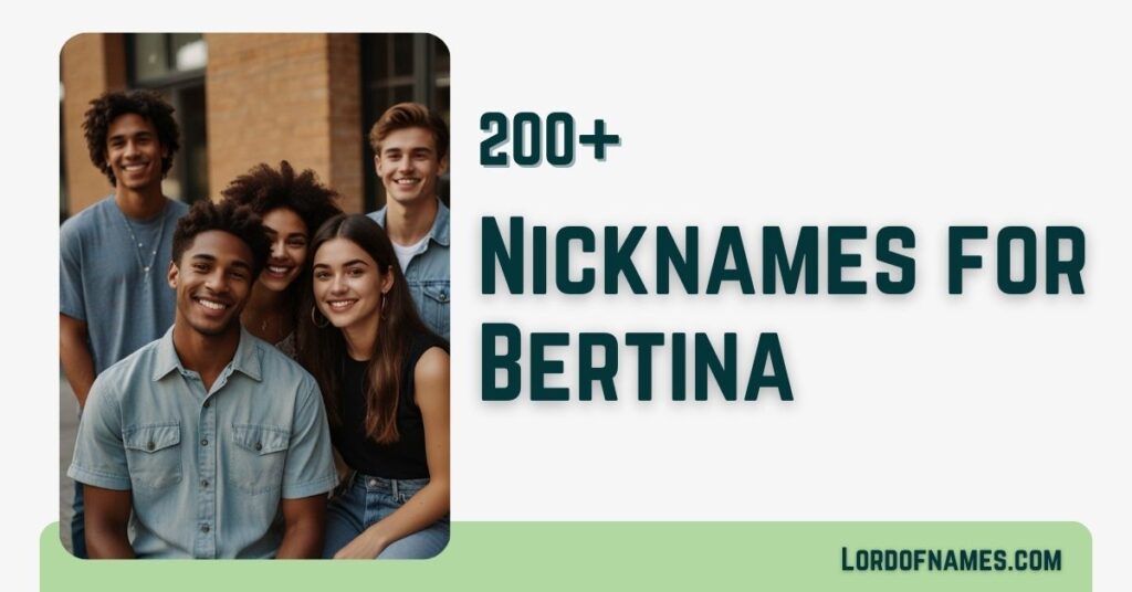 Nicknames for Bertina