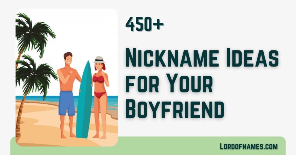 459 Adorable Boyfriend Nicknames That’ll Make Him Melt Boyfriend Nicknames