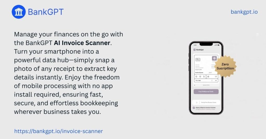 BankGPT AI Invoice Scanner for Accounting Accuracy in Small Teams and Growing Businesses BankGPT AI Invoice Scanner for Accounting Accuracy in Small Teams and Growing Businesses